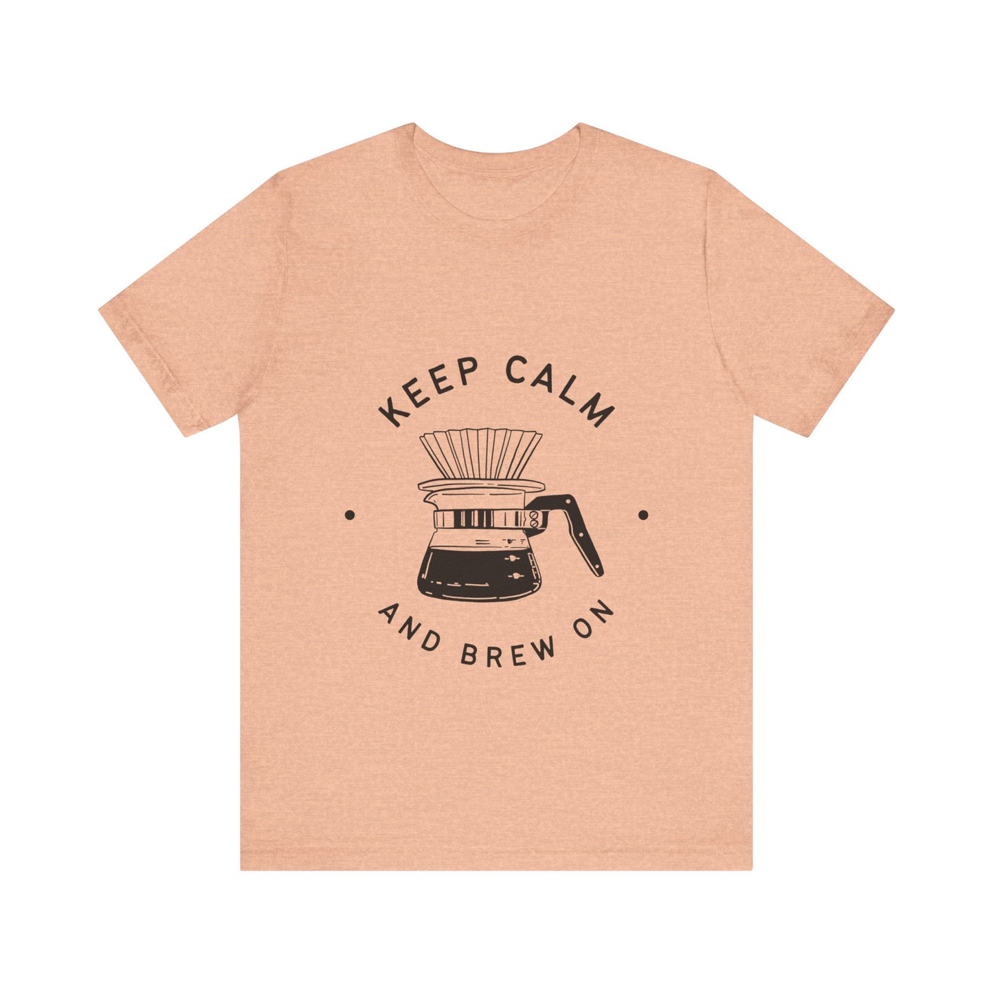 KEEP CALM & BREW ON TSHIRT