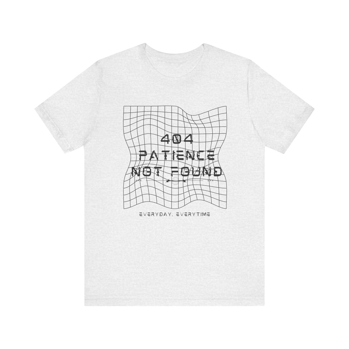 404 PATIENCE NOT FOUND TSHIRT