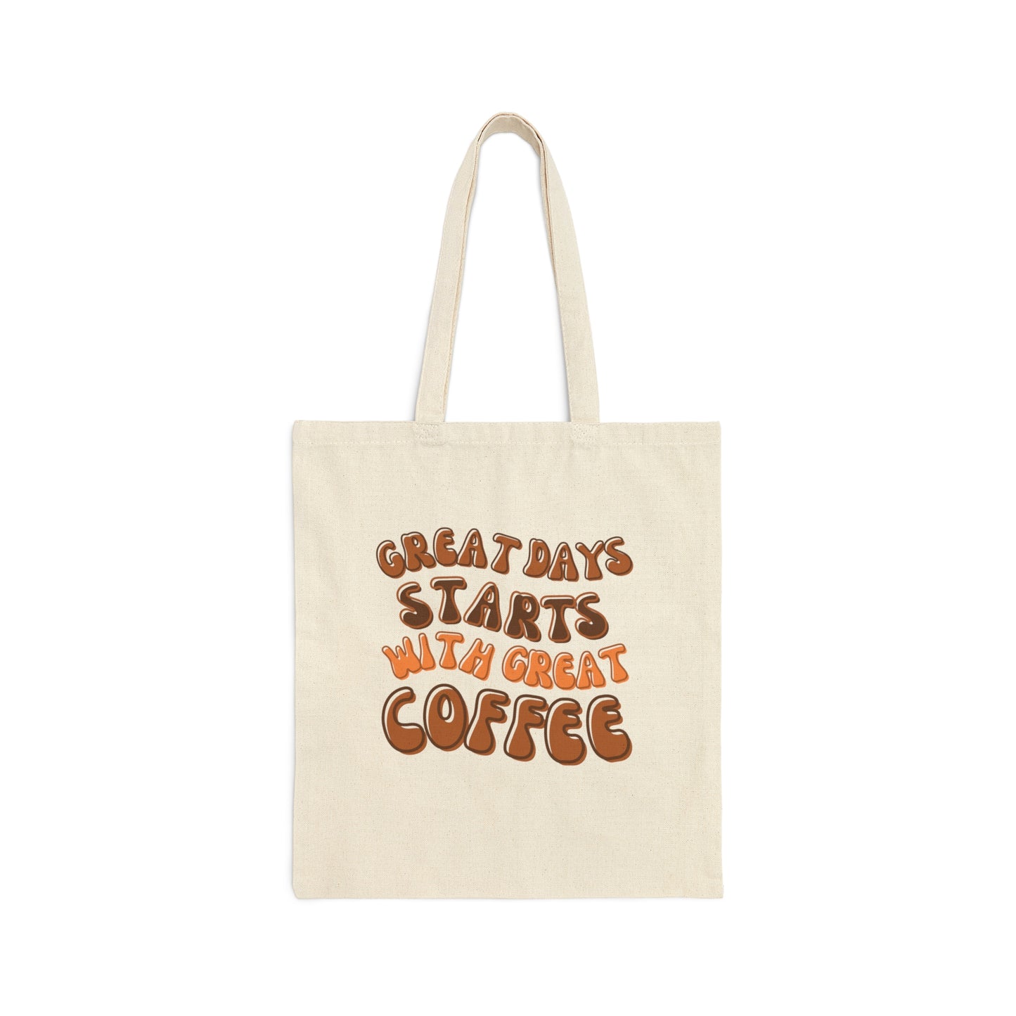 GREAT DAYS STARTS WITH GREAT COFFEE TOTE BAG