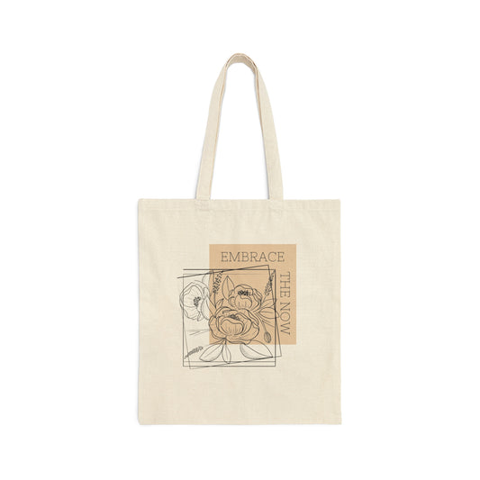 EMBRACE THE NOW TOTE BAG