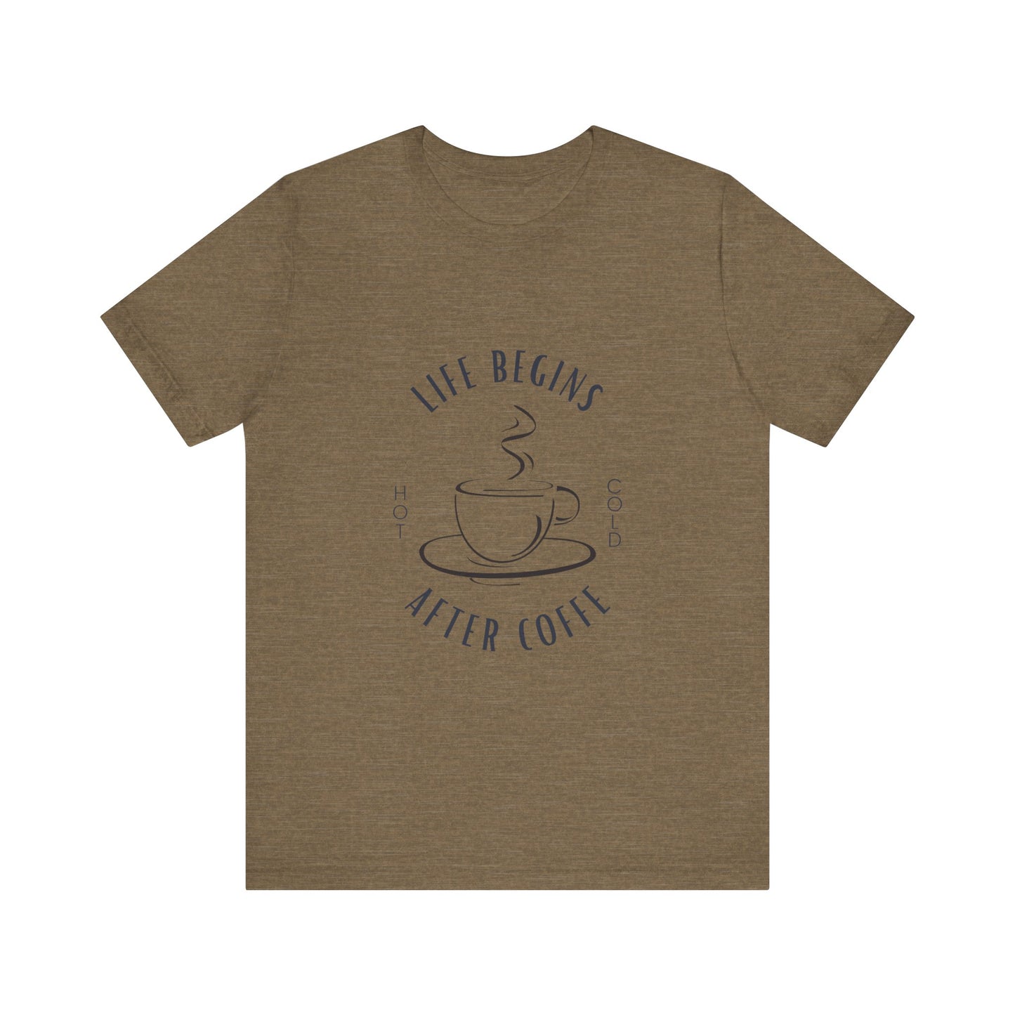 LIFE BEGINS AFTER COFFEE TSHIRT