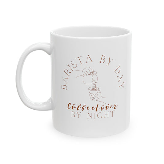 BARISTA BY DAY COFFEE LOVER BY NIGHT MUG