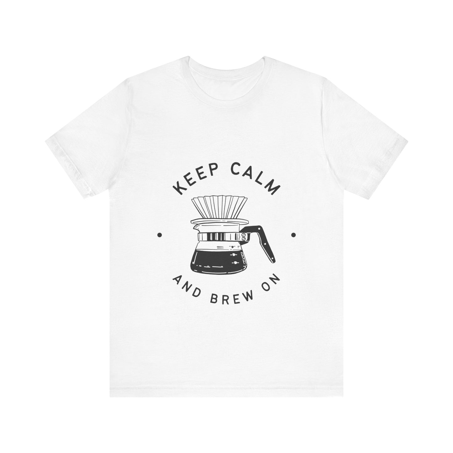 KEEP CALM & BREW ON TSHIRT