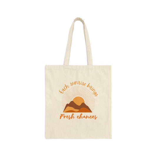 EACH SUNRISE BRINGS FRESH CHANCES TOTE BAG