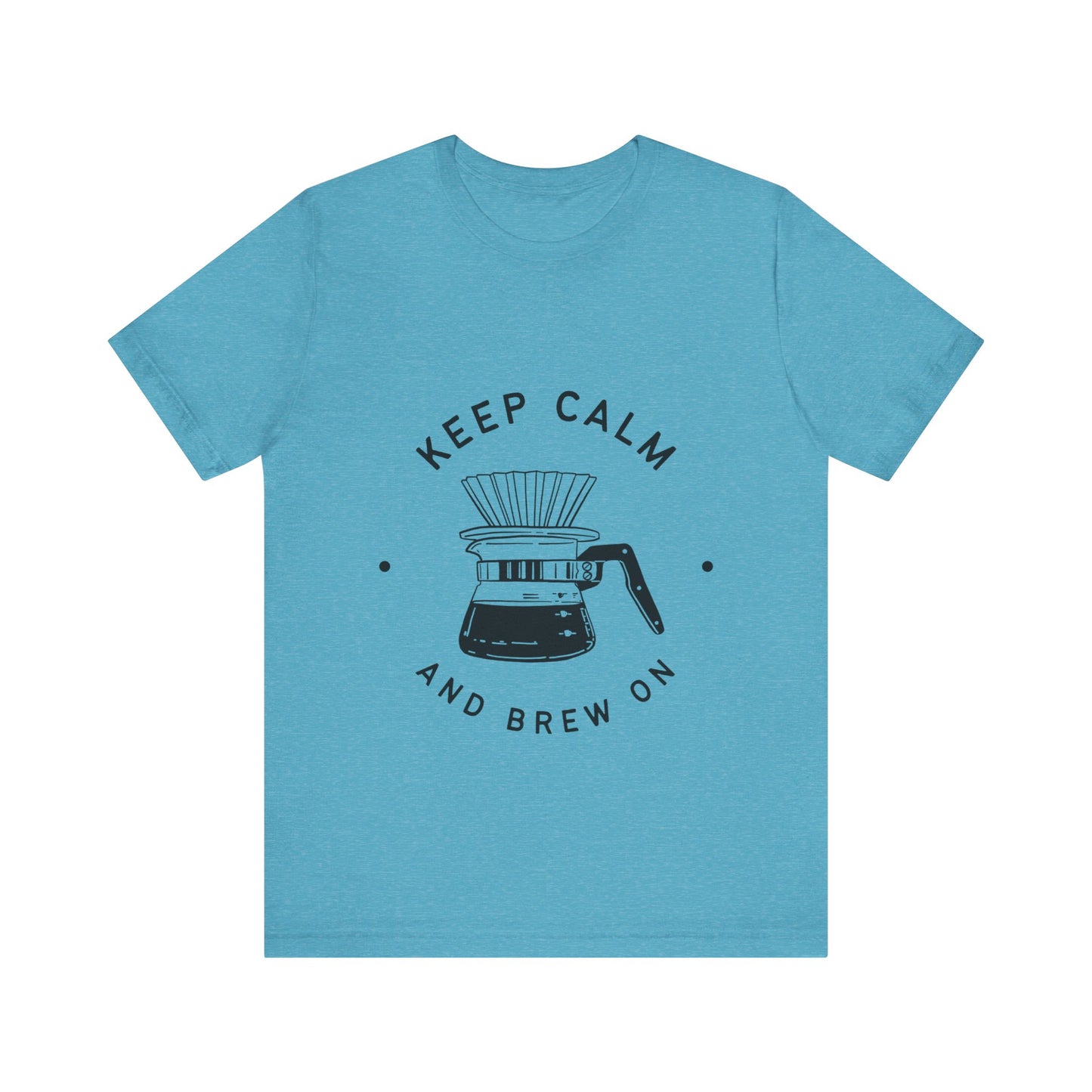 KEEP CALM & BREW ON TSHIRT