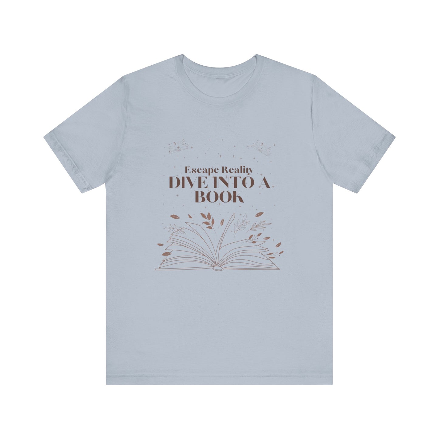 ESCAPE REALITY DIVE INTO A BOOK TSHIRT