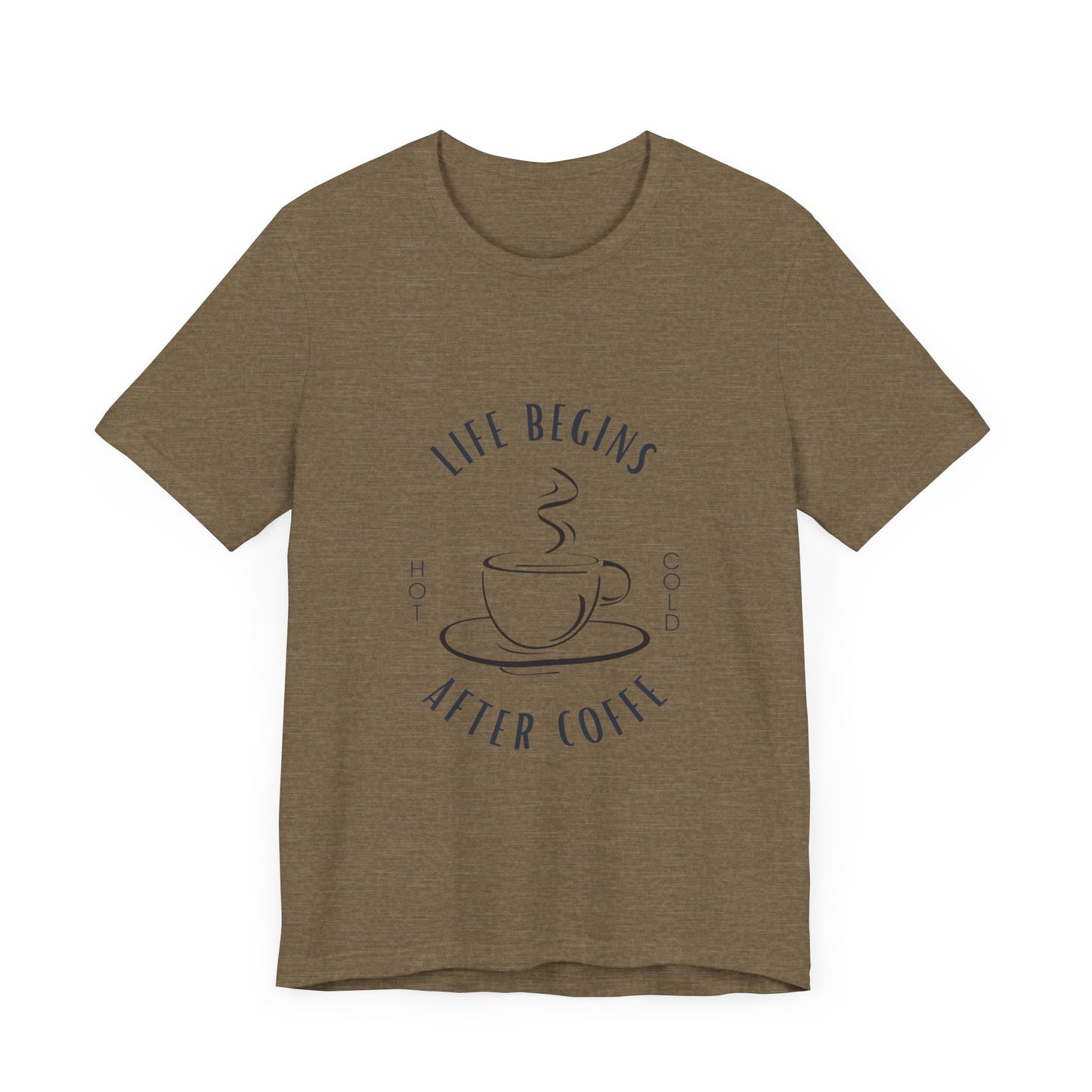 LIFE BEGINS AFTER COFFEE TSHIRT