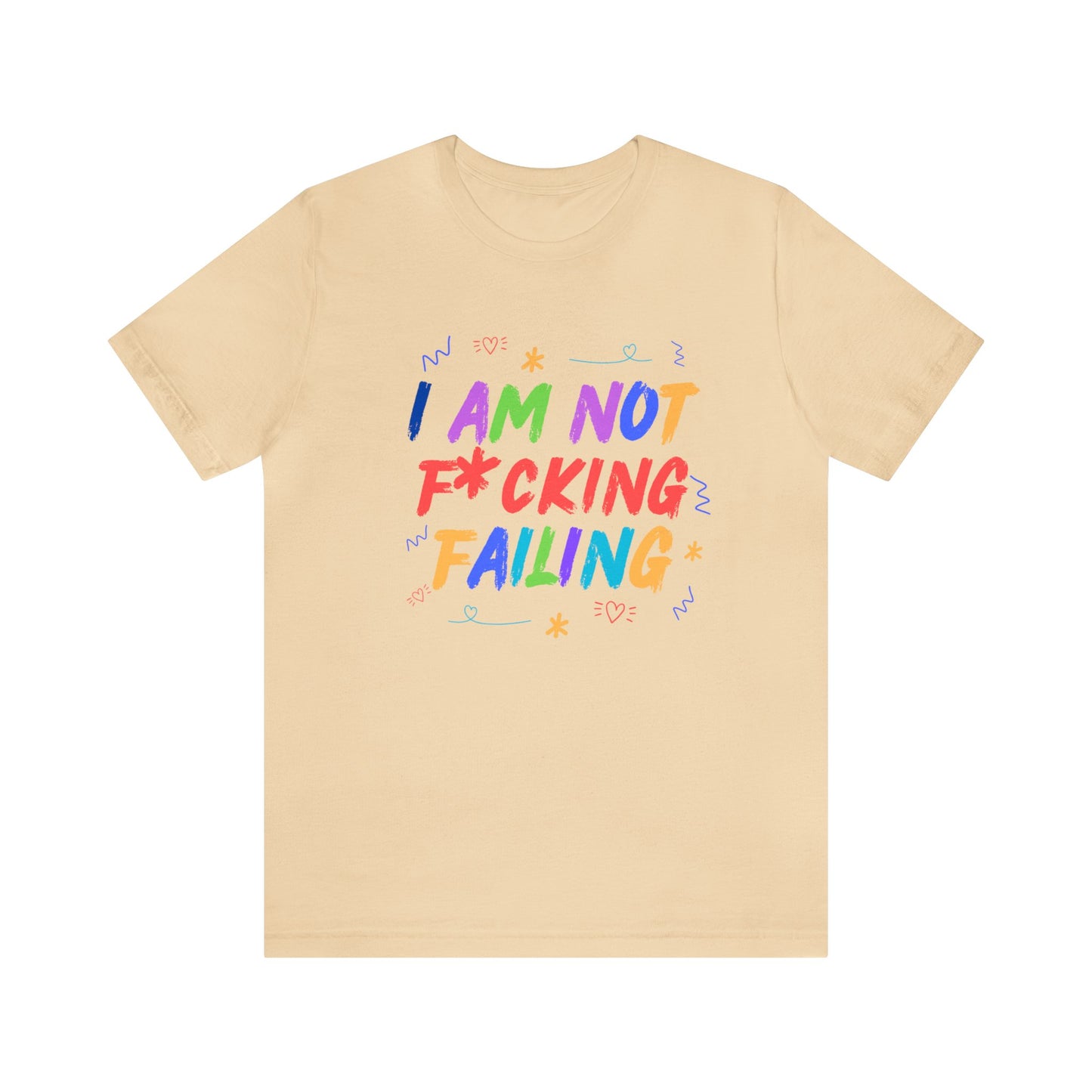 I'M NOT F*CKING FAILING TSHIRT