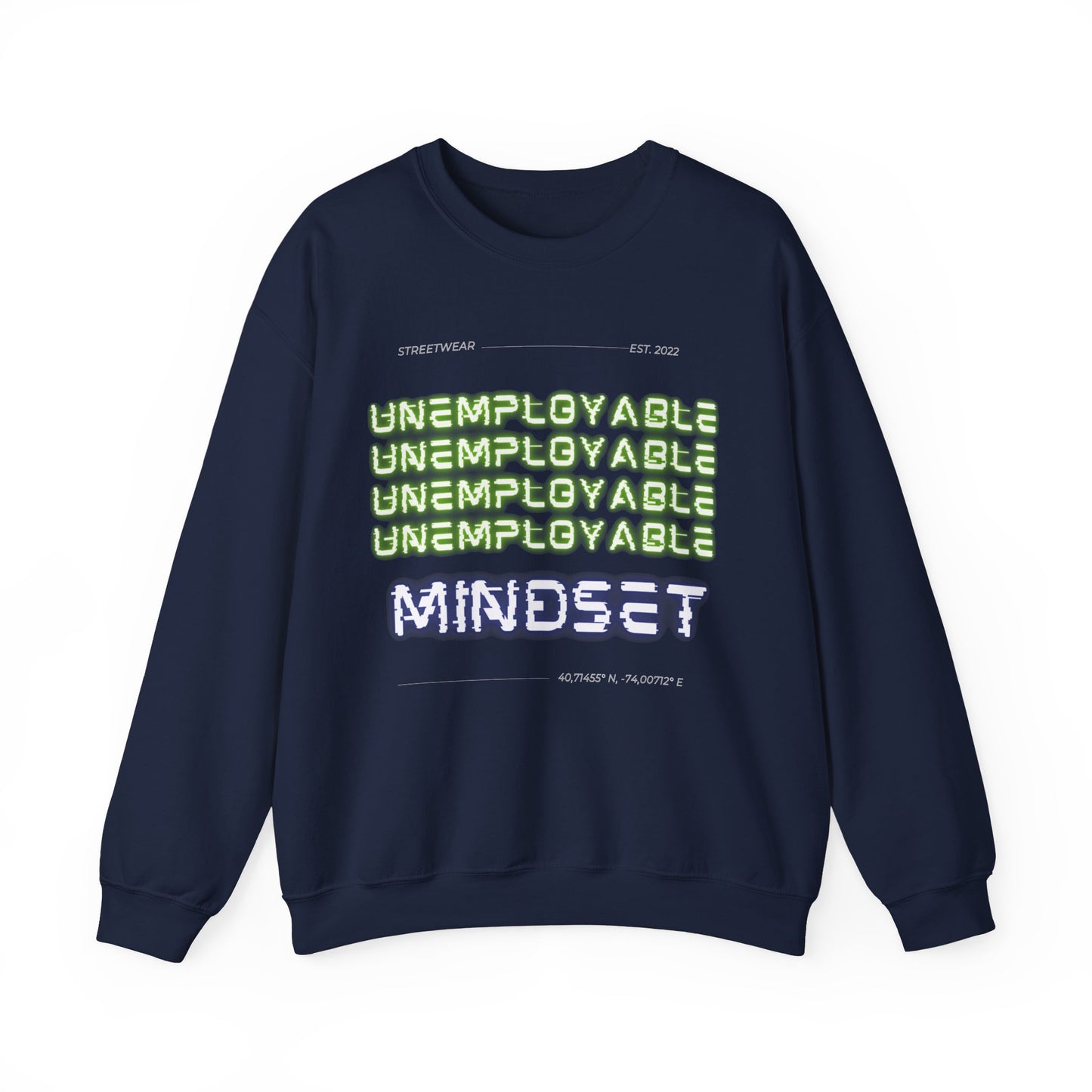 UNEMPLOYABLE MINDSET SWEATSHIRT