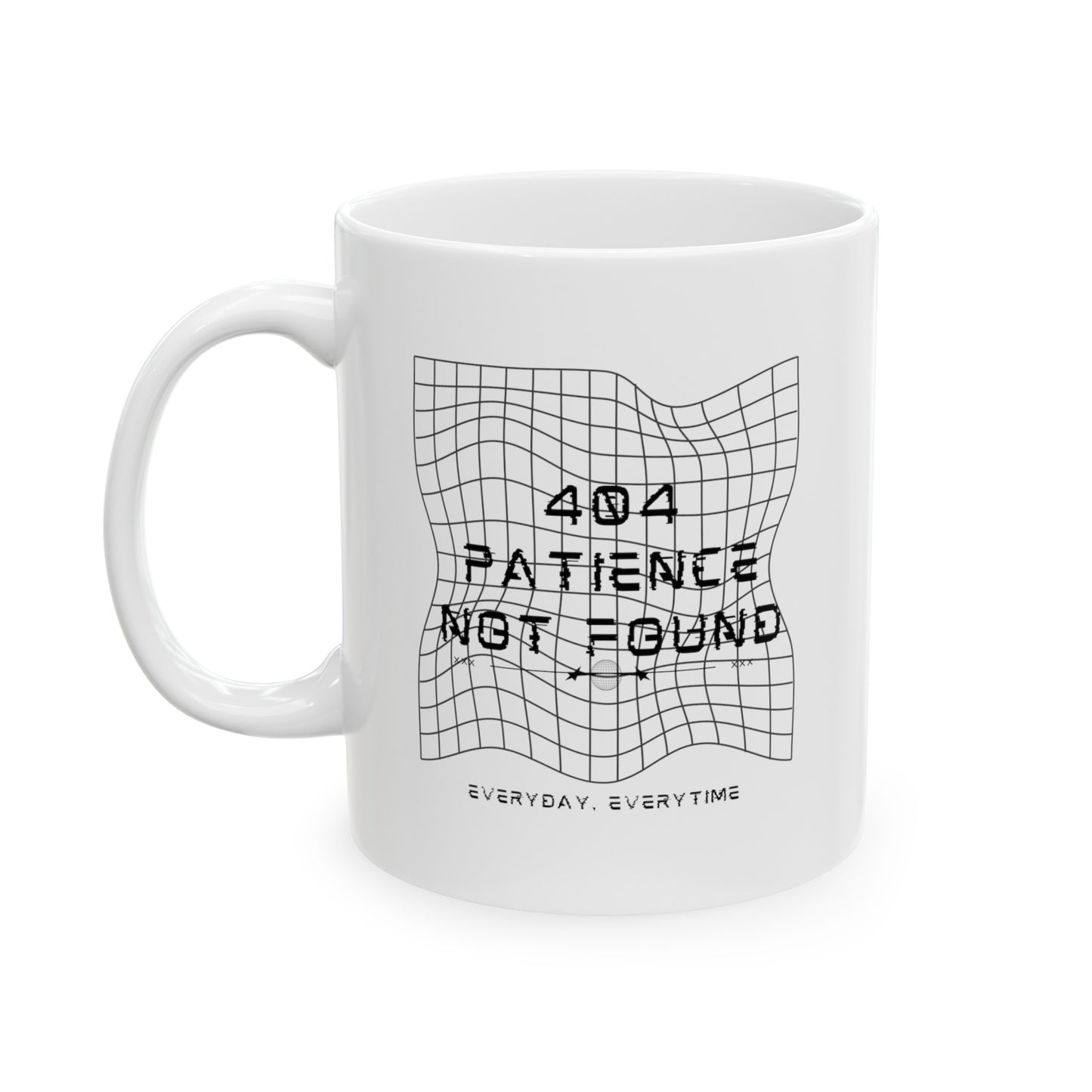 404 PATIENCE NOT FOUND MUG