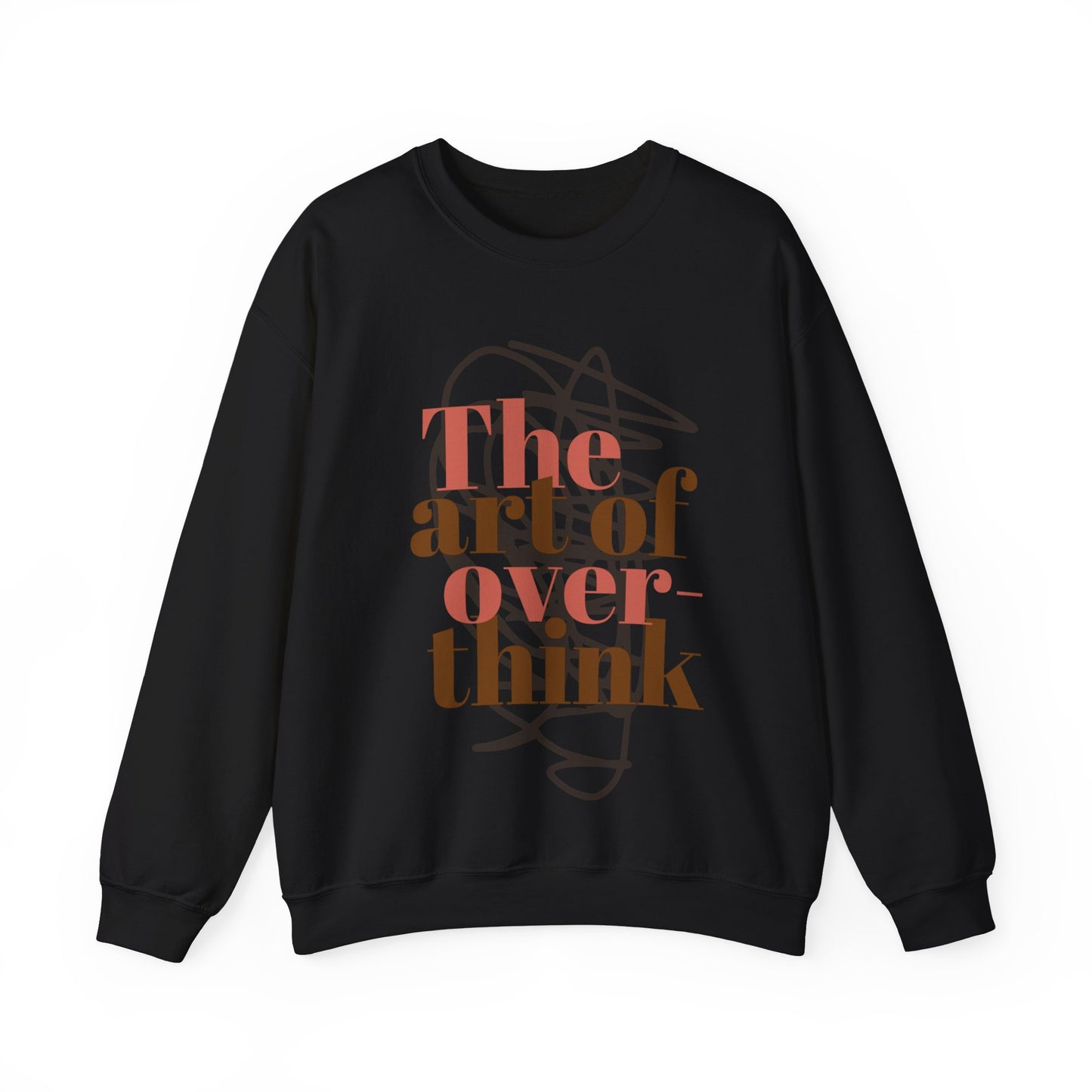 THE ART OF OVERTHINKING SWEATSHIRT