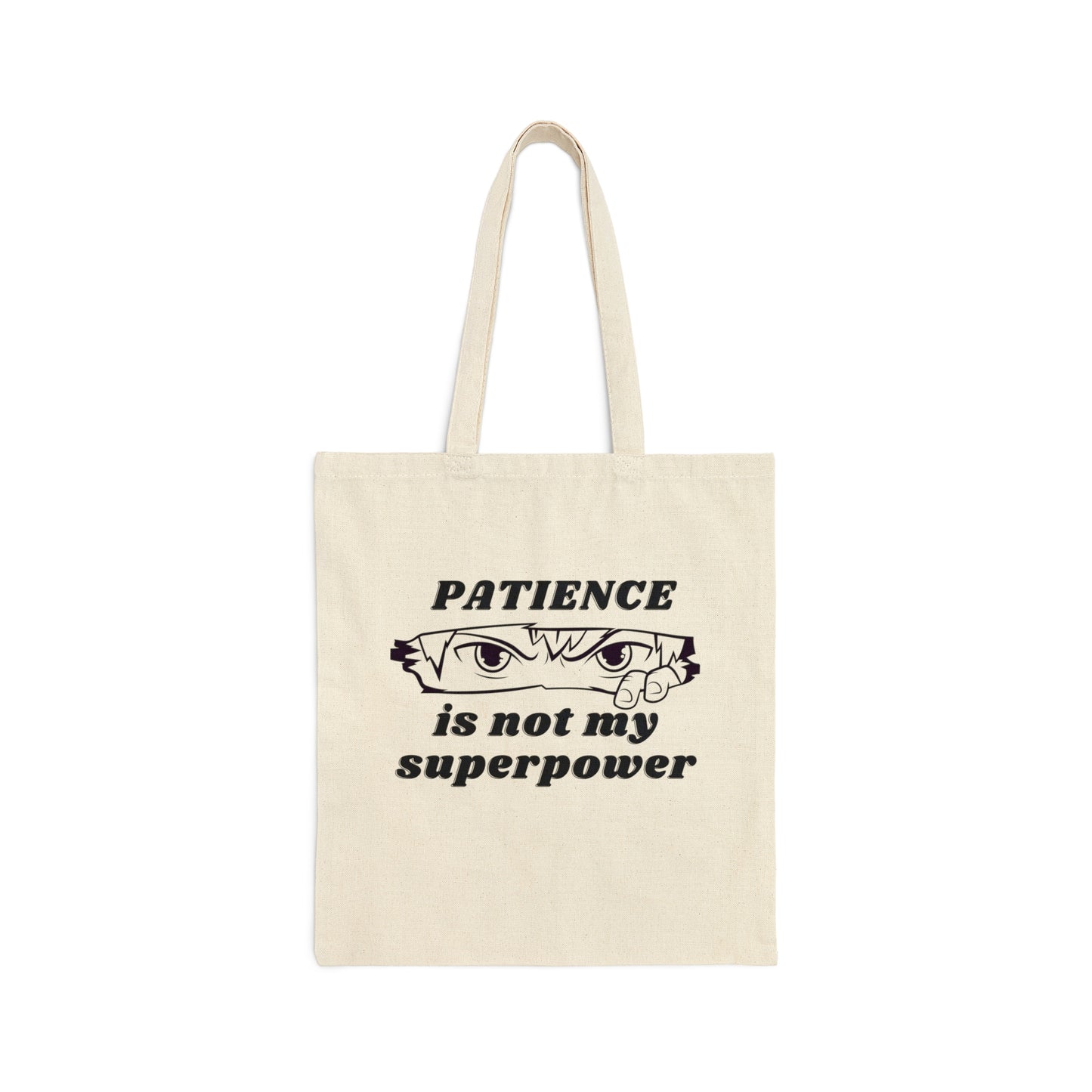 PATIENCE IS NOT MY SUPERPOWER TOTE BAG