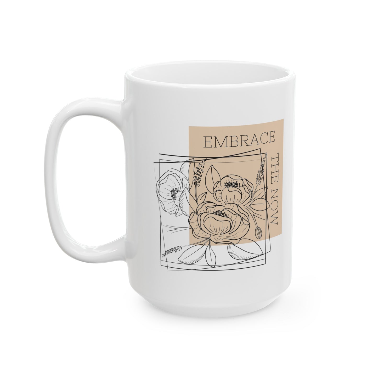 EMBRACE THE NOW MUG